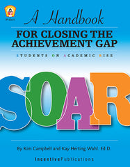 Handbook for Closing the Achievement Gap--SOAR
