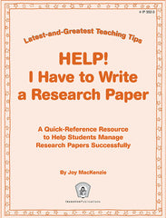 HELP! I Have to Write a Research Paper: Latest-and-Greatest Teaching Tips