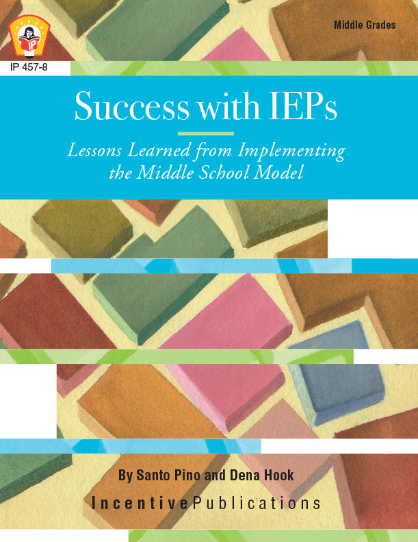 Success With IEPs: Lessons Learned from Implementing the Middle School Model