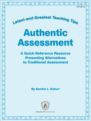 Authentic Assessment: Latest-and-Greatest Teaching Tips