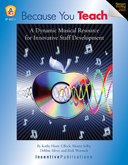 Because You Teach: A Dynamic Musical Resource for Innovative Staff Development